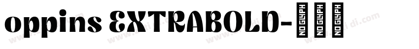 oppins EXTRABOLD字体转换 oppins EXTRABOLD字体转换